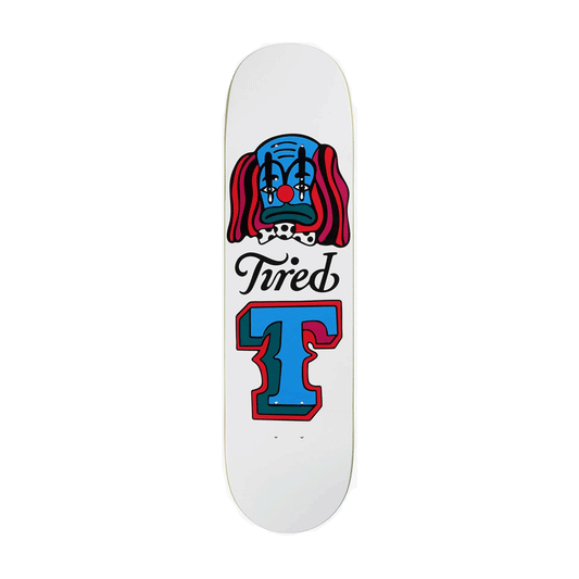 Tired - Clown Deck - 8.125"